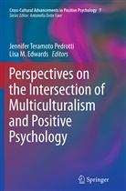 Lisa Edwards, Lisa M. Edwards, M Edwards, M Edwards, Jennife Teramoto Pedrotti, Jennifer Teramoto Pedrotti - Perspectives on the Intersection of Multiculturalism and Positive Psychology