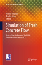 Gram, Gram, Annika Gram, Nicola Roussel, Nicolas Roussel - Simulation of Fresh Concrete Flow
