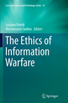 Lucian Floridi, Luciano Floridi, Taddeo, Taddeo, Mariarosaria Taddeo - The Ethics of Information Warfare