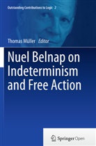 Thoma Müller, Thomas Müller - Nuel Belnap on Indeterminism and Free Action