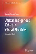 Leonard Chuwa, Leonard Tumaini Chuwa - African Indigenous Ethics in Global Bioethics