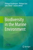 Gilles Boeuf, Philipp Goulletquer, Philippe Goulletquer, Philipp Gros, Philippe Gros, Jacques Weber - Biodiversity in the Marine Environment
