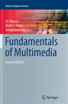 Mark Drew, Mark S Drew, Mark S. Drew, Ze-Nia Li, Ze-Nian Li, Jiangchuan Liu - Fundamentals of Multimedia