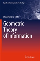 Fran Nielsen, Frank Nielsen - Geometric Theory of Information