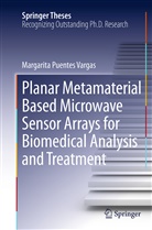 Margarita Puentes Vargas - Planar Metamaterial Based Microwave Sensor Arrays for Biomedical Analysis and Treatment