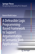 Naeem Khalid Janjua - A Defeasible Logic Programming-Based Framework to Support Argumentation in Semantic Web Applications