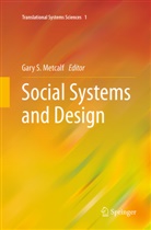 Gary S. Metcalf, Gar S Metcalf, Gary S Metcalf - Social Systems and Design