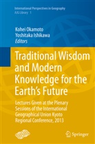 Ishikawa, Ishikawa, Yoshitaka Ishikawa, Kohe Okamoto, Kohei Okamoto - Traditional Wisdom and Modern Knowledge for the Earth's Future