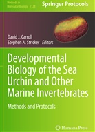 A Stricker, A Stricker, David J. Carroll, Davi J Carroll, David J Carroll, Stephen A. Stricker - Developmental Biology of the Sea Urchin and Other Marine Invertebrates