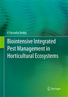 P Parvatha Reddy, P. Parvatha Reddy, Parvatha Reddy - Biointensive Integrated Pest Management in Horticultural Ecosystems