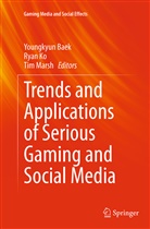 Youngkyun Baek, Rya Ko, Ryan Ko, Tim Marsh - Trends and Applications of Serious Gaming and Social Media