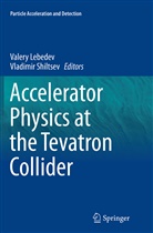 Valer Lebedev, Valery Lebedev, Shiltsev, Shiltsev, Vladimir Shiltsev - Accelerator Physics at the Tevatron Collider