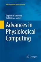 Stephen Fairclough, Stephen H. Fairclough, Gilleade, Gilleade, Kiel Gilleade, Stephe H Fairclough... - Advances in Physiological Computing