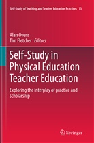 Fletcher, Fletcher, Tim Fletcher, Ala Ovens, Alan Ovens - Self-Study in Physical Education Teacher Education
