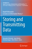 Rudolf Ahlswede, Alexander Ahlswede, Ing Althöfer, Ingo Althöfer, Christian Deppe, Christian Deppe et al... - Storing and Transmitting Data