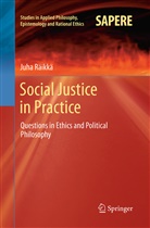 Juha Räikkä - Social Justice in Practice