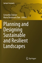 Bostenaru Dan, Bostenaru Dan, Maria Bostenaru Dan, Cerasella Cr Ciun, Cr&amp;, Cerasell Craciun... - Planning and Designing Sustainable and Resilient Landscapes