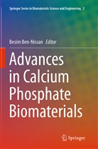 Besi Ben-Nissan, Besim Ben-Nissan - Advances in Calcium Phosphate Biomaterials