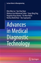 Yan Cha Hum, Yan Chai Hum, Khin We Lai, Khin Wee Lai, Maheza Mohamad Salim, Maheza Irna Mohamad Salim... - Advances in Medical Diagnostic Technology