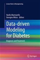 Vasili Marmarelis, Vasilis Marmarelis, Mitsis, Mitsis, Georgios Mitsis - Data-driven Modeling for Diabetes