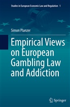 Simon Planzer - Empirical Views on European Gambling Law and Addiction