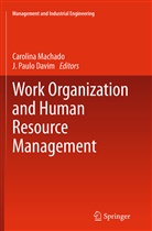 J. Paulo Davim, Carolin Machado, Carolina Machado, Paulo Davim, Paulo Davim - Work Organization and Human Resource Management