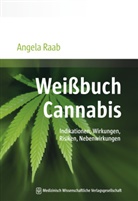 Angela Raab, Angela (Dr. rer. nat.) Raab, Susann Staudt, Susanne Staudt, Jürgen Wasem (Prof. Dr.) - Weißbuch Cannabis