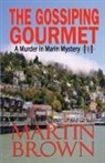Martin Brown - The Gossiping Gourmet