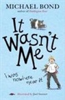 Michael Bond - It Wasn't Me!