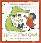 Silvia Viviane Schwarz, Viviane Schwarz, Silvia Viviane Schwarz, Viviane Schwarz - How to Find Gold
