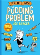 Joe Berger, Berger Joe - Lyttle Lies: The Pudding Problem