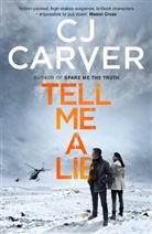 C J Carver, C. J. Carver, CJ Carver - Tell Me A Lie