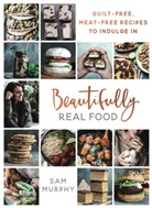 Sam Murphy - Beautifully Real Food