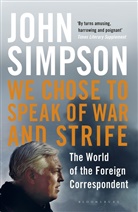 John Simpson - We Chose to Speak of War and Strife