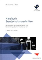 Michael Biehl, Michael K. Biehl, Ron H J L de Haan, Ron H.J.L. de Haan, Enric Götsch, Enrico Götsch... - Handbuch Brandschutzvorschriften