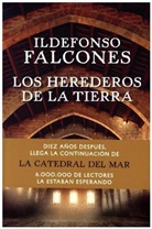 Ildefonso Falcones - Los Herederos De La Tierra