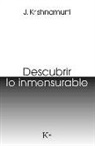 J. Krishnamurti - Descubrir lo inmensurable