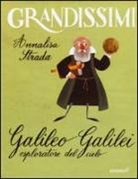 Annalisa Strada, A. Castellani - Galileo Galilei esploratore del cielo