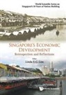 Linda Y C Lim, Linda Y C Lim, Linda Y. C. Lim, Linda Y C Lim - Singapore's Economic Development: Retrospection And Reflections