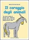 M. Cristina Pazzini, Maria Cristina Pazzini - Il coraggio degli animali