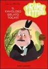 Laura Walter, A. Capozza - Il favoloso gelato Tocatí