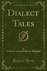 Katherine Sherwood Bonner Mcdowell - Dialect Tales (Classic Reprint)