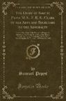 Samuel Pepys - The Diary of Samuel Pepys M.A., F. R. S., Clerk of the Arts and Secretary to the Admiralty, Vol. 6: For the First Time Fully Transcribed from the Shor