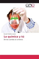 Itzcoatl Ordoñez Lozano - La química y tú