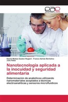 Franco Ad Bertolino, Franco Adrián Bertolino, Julio Raba, Daniel Matias Gasto Regiart, Daniel Matias Gaston Regiart - Nanotecnología aplicada a la inocuidad y seguridad alimentaria