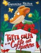 Geronimo Stilton, Umberto Fizialetti, Larry Keys - Tutta colpa di un caffè con panna