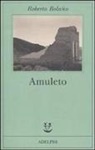 Roberto Bolaño - Amuleto