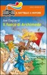 Ave Gagliardi, M. Piana - Il fuoco di Archimede