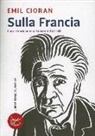 Emil M. Cioran, G. Rotiroti - Sulla Francia