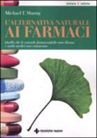 Michael T. Murray - L'alternativa naturale ai farmaci